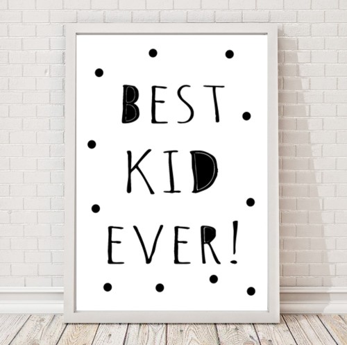 Czarno-biały plakat do pokoju dziecka Best Kid Ever