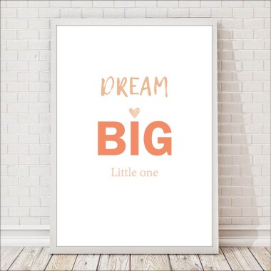 plakat dla dzieci dream big little one