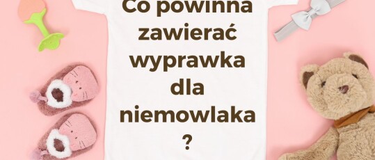 co powinna zawierać wyprawka dla niemowlaka?