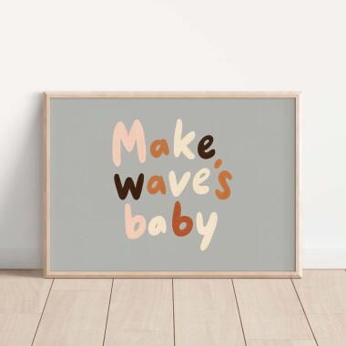 Pastelowy plakat z ilustrowanym napisem make waves baby